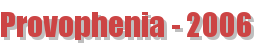 Provophenia - 2006